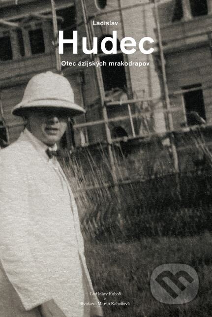 Kniha: Ladislav Hudec (Ladislav Kaboš a Svatava Maria Kabošová). MEDIA FILM, 2014 Kniha: Ladislav Hudec (Ladislav Kaboš a Svatava Maria Kabošová). MEDIA FILM, 2014