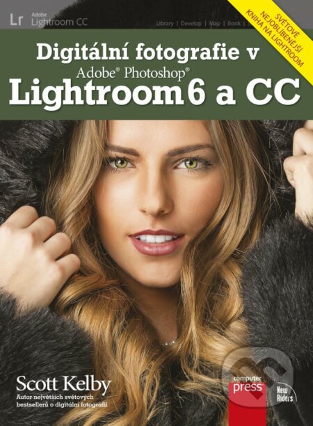 Kniha: Digitální fotografie v Adobe Photoshop Lightroom 6 a CC (Scott Kelby). Computer Press, 2016 Kniha: Digitální fotografie v Adobe Photoshop Lightroom 6 a CC (Scott Kelby). Computer Press, 2016