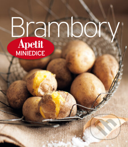 Kniha: Brambory - kuchařka z edice Apetit (5) (BURDA Media 2000). BURDA Media 2000, 2016 Kniha: Brambory - kuchařka z edice Apetit (5) (BURDA Media 2000). BURDA Media 2000, 2016