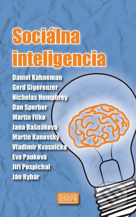 E-kniha: Sociálna inteligencia (Daniel Kahneman a kolektív). Európa, 2010 E-kniha: Sociálna inteligencia (Daniel Kahneman a kolektív). Európa, 2010