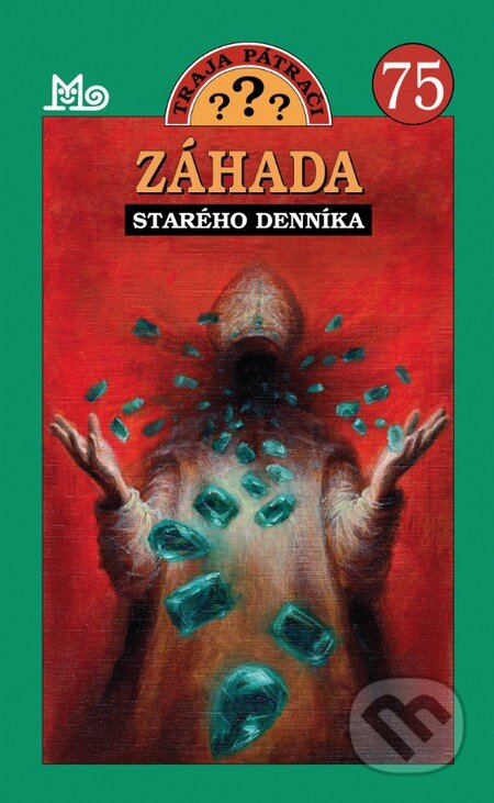 Kniha: Traja pátrači 75 - Záhada starého denníka (Mary V. Carey). Slovenské pedagogické nakladateľstvo - Mladé letá, 2016 Kniha: Traja pátrači 75 - Záhada starého denníka (Mary V. Carey). Slovenské pedagogické nakladateľstvo - Mladé letá, 2016