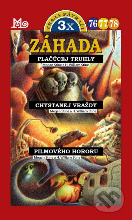 Kniha: Traja pátrači 76, 77, 78 (3x) (H. William Stine a Megan Stine). Slovenské pedagogické nakladateľstvo - Mladé letá, 2016 Kniha: Traja pátrači 76, 77, 78 (3x) (H. William Stine a Megan Stine). Slovenské pedagogické nakladateľstvo - Mladé letá, 2016