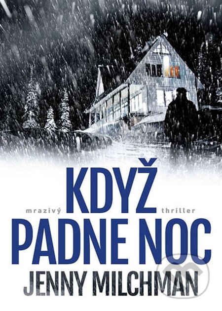 Kniha: Když padne noc (Jenny Milchman). Mystery Press, 2016 Kniha: Když padne noc (Jenny Milchman). Mystery Press, 2016