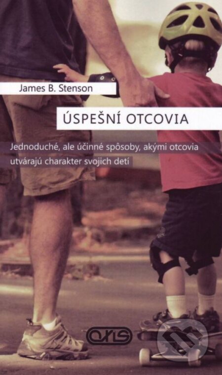Kniha: Úspešní otcovia (James B. Stenson). AXIS, 2016 Kniha: Úspešní otcovia (James B. Stenson). AXIS, 2016