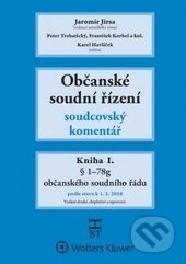 Kniha: Občanské soudní řízení I. (Autorský kolektív). Wolters Kluwer ČR, 2016 Kniha: Občanské soudní řízení I. (Autorský kolektív). Wolters Kluwer ČR, 2016