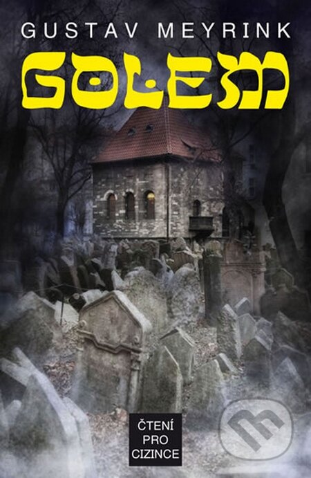 Kniha: Golem + výukové CD (Gustav Meyrink). Fortuna Libri ČR, 2016 Kniha: Golem + výukové CD (Gustav Meyrink). Fortuna Libri ČR, 2016