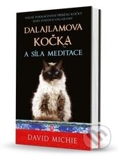 Kniha: Dalajlamova kočka a síla meditace (David Michie). Synergie, 2016 Kniha: Dalajlamova kočka a síla meditace (David Michie). Synergie, 2016