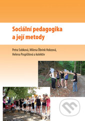 Kniha: Sociální pedagogika a její metody (Helena Pospíšilová, Milena Öberink Hobzová, Petra Sobková a kolektív). Univerzita Palackého v Olomouci, 2016 Kniha: Sociální pedagogika a její metody (Helena Pospíšilová, Milena Öberink Hobzová, Petra Sobková a kolektív). Univerzita Palackého v Olomouci, 2016