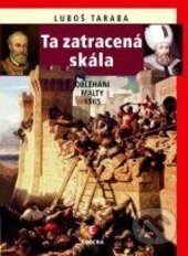 Kniha: Ta zatracená skála (Luboš Taraba). Epocha, 2016 Kniha: Ta zatracená skála (Luboš Taraba). Epocha, 2016