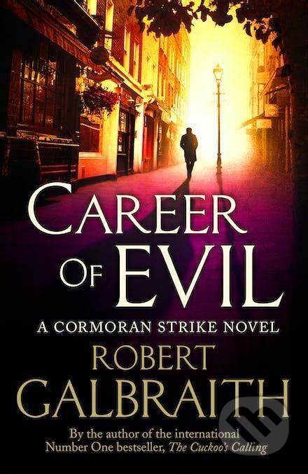 Kniha: Career of Evil (J.K. Rowling a Robert Galbraith). Little, Brown, 2016 Kniha: Career of Evil (J.K. Rowling a Robert Galbraith). Little, Brown, 2016