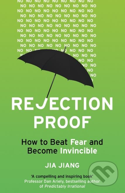 Kniha: Rejection Proof (Jia Jiang). Random House, 2016 Kniha: Rejection Proof (Jia Jiang). Random House, 2016