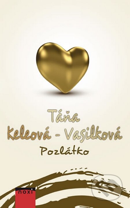 Kniha: Pozlátko (Táňa Keleová-Vasilková). NOXI, 2016 Kniha: Pozlátko (Táňa Keleová-Vasilková). NOXI, 2016
