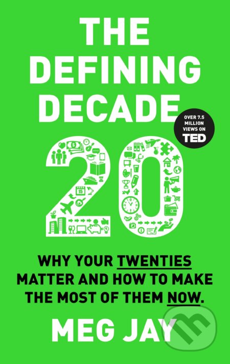 Kniha: The Defining Decade (Meg Jay). Canongate Books, 2016 Kniha: The Defining Decade (Meg Jay). Canongate Books, 2016