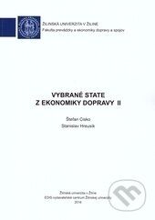 Kniha: Vybrané state z ekonomiky dopravy II. (Stanislav Hreusík a Štefan Cisko). EDIS, 2016 Kniha: Vybrané state z ekonomiky dopravy II. (Stanislav Hreusík a Štefan Cisko). EDIS, 2016