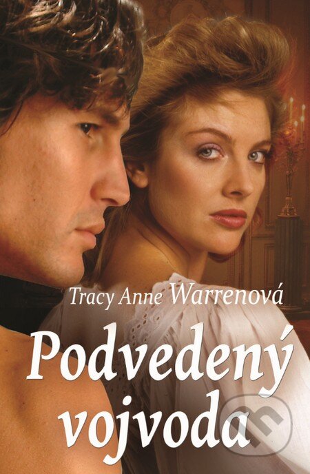 Kniha: Podvedený vojvoda (Tracy Anne Warren). Slovenský spisovateľ, 2016 Kniha: Podvedený vojvoda (Tracy Anne Warren). Slovenský spisovateľ, 2016