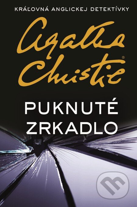 Kniha: Puknuté zrkadlo (Agatha Christie). Slovenský spisovateľ, 2016 Kniha: Puknuté zrkadlo (Agatha Christie). Slovenský spisovateľ, 2016