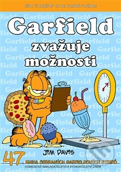 Kniha: Garfield 47: Zvažuje možnosti (Jim Davis). Crew, 2016 Kniha: Garfield 47: Zvažuje možnosti (Jim Davis). Crew, 2016
