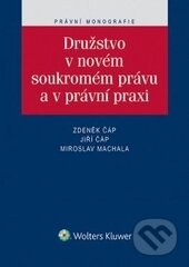 Kniha: Družstvo v novém soukromém právu a v právní praxi (Jiří Čáp, Miroslav Machala a Zdeněk Čáp). Wolters Kluwer ČR, 2016 Kniha: Družstvo v novém soukromém právu a v právní praxi (Jiří Čáp, Miroslav Machala a Zdeněk Čáp). Wolters Kluwer ČR, 2016