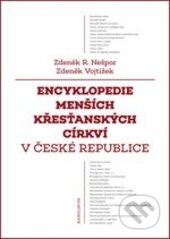 Kniha: Encyklopedie menších křesťanských církví v České republice (Zdeněk R. Nešpor a Zdeněk Vojtíšek). Karolinum, 2016 Kniha: Encyklopedie menších křesťanských církví v České republice (Zdeněk R. Nešpor a Zdeněk Vojtíšek). Karolinum, 2016
