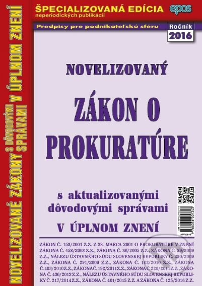 Kniha: Novelizovaný Zákon o prokuratúre (Epos). Epos, 2016 Kniha: Novelizovaný Zákon o prokuratúre (Epos). Epos, 2016