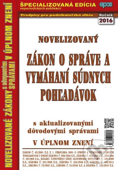 Kniha: Novelizovaný Zákon o správe a vymáhaní súdnych pohľadávok (Epos). Epos, 2016 Kniha: Novelizovaný Zákon o správe a vymáhaní súdnych pohľadávok (Epos). Epos, 2016