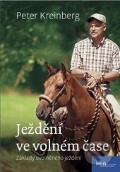 Kniha: Ježdění ve volném čase (Peter Kreinberg). Brázda, 2016 Kniha: Ježdění ve volném čase (Peter Kreinberg). Brázda, 2016
