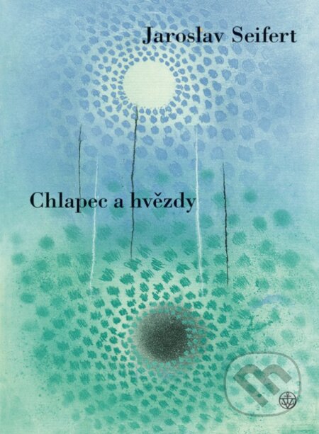 Kniha: Chlapec a hvězdy (Jaroslav Seifert), 2016 Kniha: Chlapec a hvězdy (Jaroslav Seifert), 2016