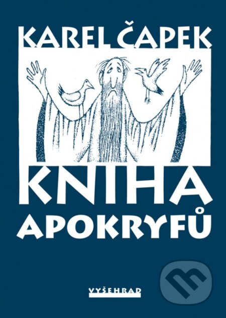 Kniha: Kniha apokryfů (Karel Čapek). Vyšehrad, 2016 Kniha: Kniha apokryfů (Karel Čapek). Vyšehrad, 2016