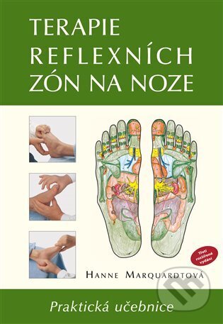 Kniha: Terapie reflexních zón na noze (Hanne Marquardt). Poznání, 2024 Kniha: Terapie reflexních zón na noze (Hanne Marquardt). Poznání, 2024