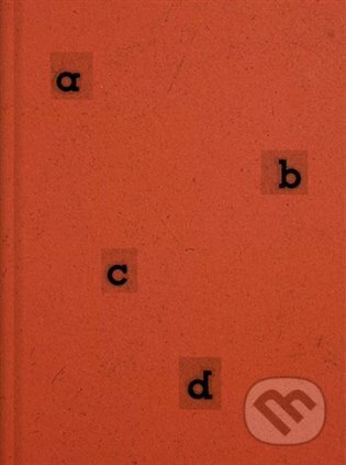 Kniha: abcd (Karel Císař). UMPRUM, 2024 Kniha: abcd (Karel Císař). UMPRUM, 2024