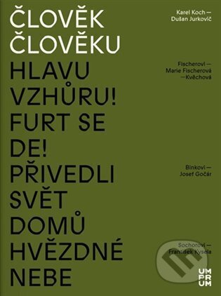Kniha: Člověk člověku (Dominika Grygarová). UMPRUM, 2024 Kniha: Člověk člověku (Dominika Grygarová). UMPRUM, 2024