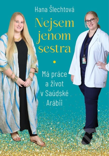 Kniha: Nejsem jenom sestra (Hana Šlechtová). Esence, 2024 Kniha: Nejsem jenom sestra (Hana Šlechtová). Esence, 2024