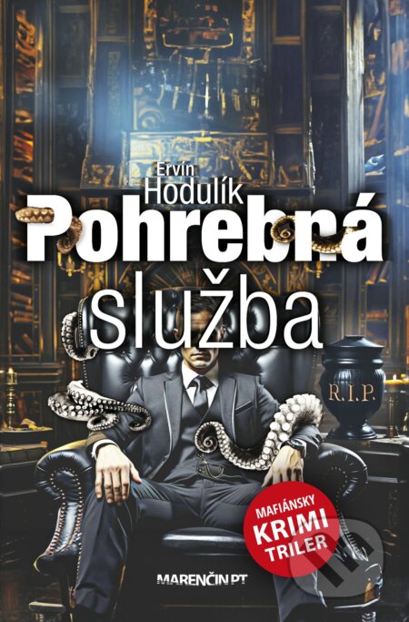 Kniha: Pohrebná služba (Ervín Hodulík). Marenčin PT, 2024 Kniha: Pohrebná služba (Ervín Hodulík). Marenčin PT, 2024