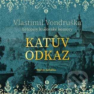 Audiokniha: Katův odkaz (Vlastimil Vondruška). Tympanum, 2024 Audiokniha: Katův odkaz (Vlastimil Vondruška). Tympanum, 2024