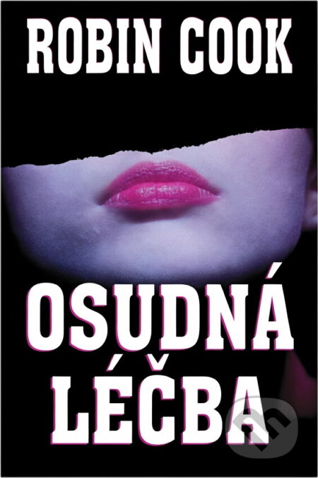 Kniha: Osudná léčba (Robin Cook). , 1995 Kniha: Osudná léčba (Robin Cook). , 1995