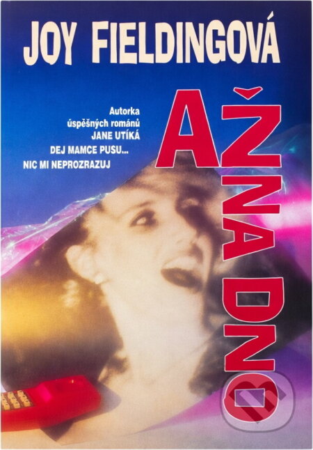 Kniha: Až na dno (Joy Fielding). Ikar, 1994 Kniha: Až na dno (Joy Fielding). Ikar, 1994