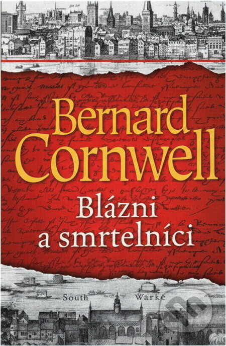 Kniha: Blázni a smrtelníci (Bernard Cornwell). BB/art, 2019 Kniha: Blázni a smrtelníci (Bernard Cornwell). BB/art, 2019