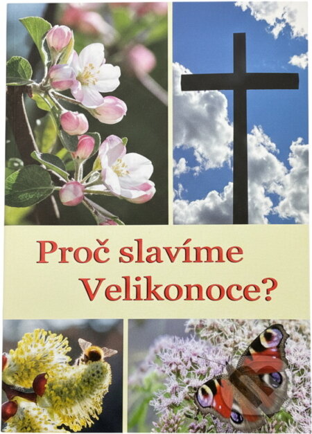 Kniha: Proč slavíme Velikonoce? (). , 2014 Kniha: Proč slavíme Velikonoce? (). , 2014
