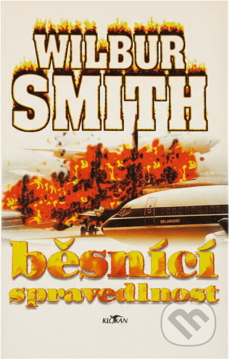 Kniha: Běsnící spravedlnost (Wilbur A. Smith). Alpress, 1997 Kniha: Běsnící spravedlnost (Wilbur A. Smith). Alpress, 1997