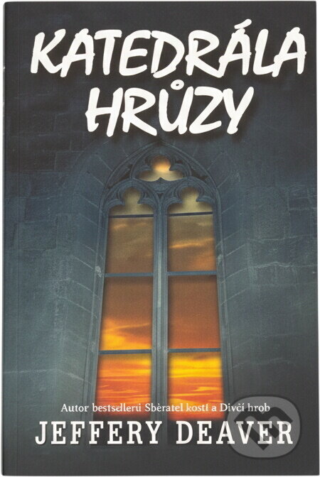 Kniha: Katedrála hrůzy (Jeffery Deaver). Domino, 2003 Kniha: Katedrála hrůzy (Jeffery Deaver). Domino, 2003