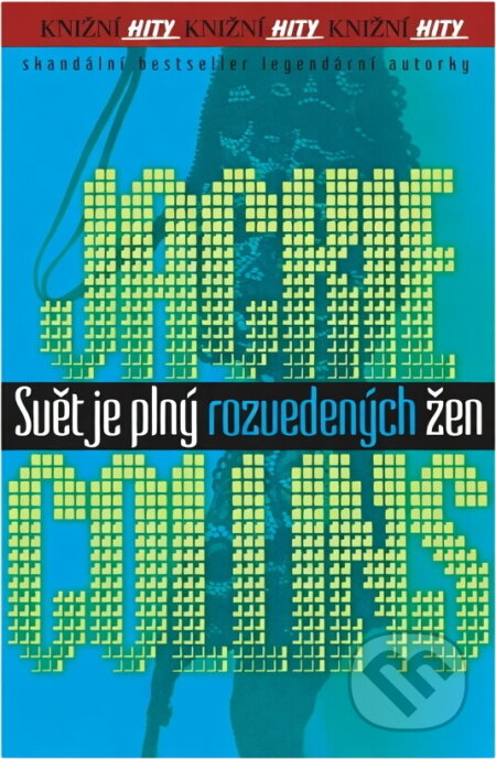 Kniha: Svět je plný rozvedených žen (Jackie Collins). Alpress, 2007 Kniha: Svět je plný rozvedených žen (Jackie Collins). Alpress, 2007