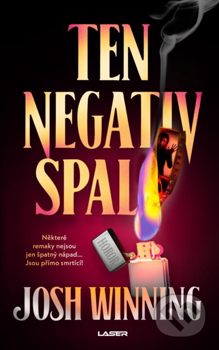 Kniha: Ten negativ spal… (Josh Winning). Laser books, 2024 Kniha: Ten negativ spal… (Josh Winning). Laser books, 2024