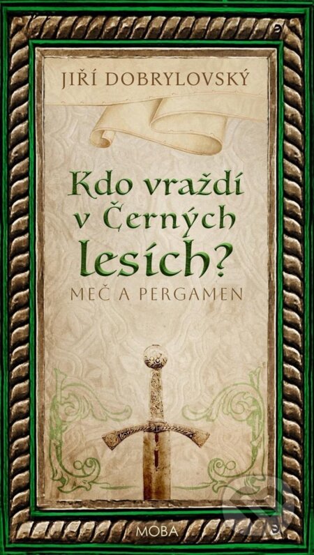 Kniha: Kdo vraždí v Černých lesích (Jiří Dobrylovský). Moba, 2024 Kniha: Kdo vraždí v Černých lesích (Jiří Dobrylovský). Moba, 2024