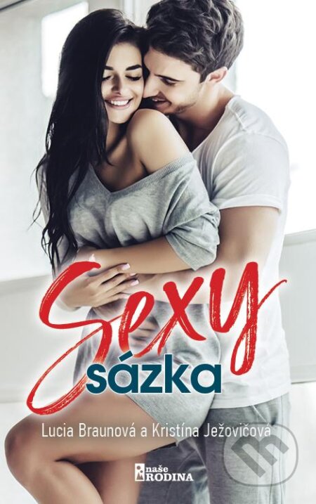 Kniha: Sexy sázka (Kristína Ježovičová a Lucia Braunová). Naše vojsko, 2024 Kniha: Sexy sázka (Kristína Ježovičová a Lucia Braunová). Naše vojsko, 2024
