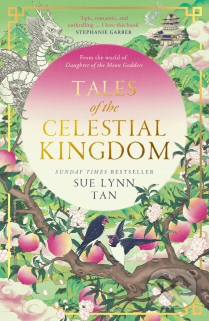 Tales of the Celestial Kingdom - Sue Lynn Tan, Kelly Chong (ilustrátor), HarperCollins, 2024