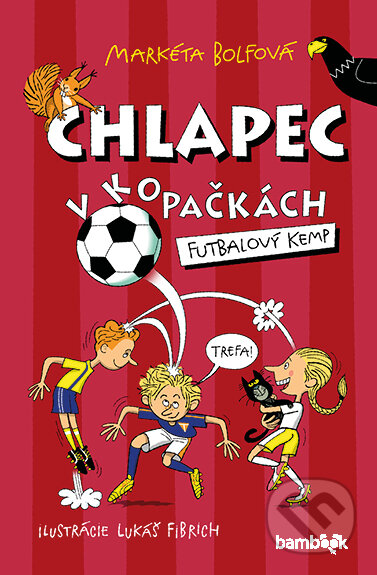 Kniha: Chlapec v kopačkách - Futbalový kemp (Markéta Bolfová). Bambook, 2024 Kniha: Chlapec v kopačkách - Futbalový kemp (Markéta Bolfová). Bambook, 2024