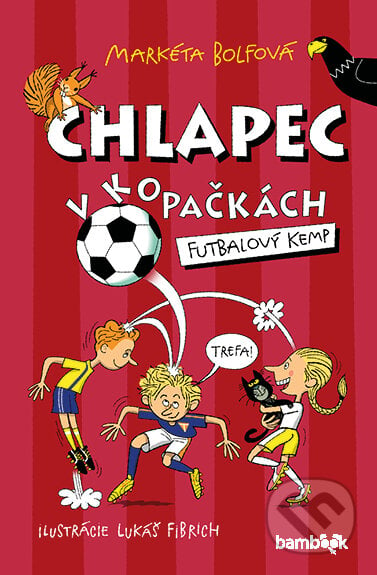 Chlapec v kopačkách - Futbalový kemp - Markéta Bolfová, Lukáš Fibrich (ilustrátor), Bambook, 2024