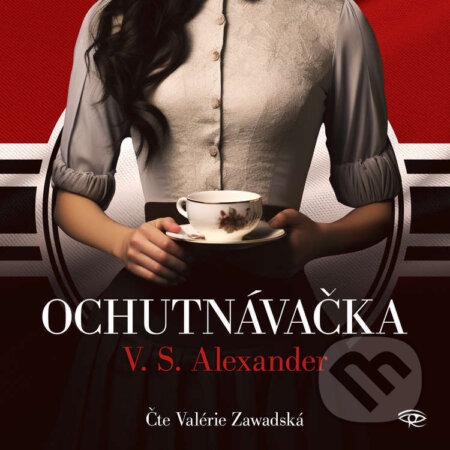 Audiokniha: Ochutnávačka (V. S. Alexander). Kanopa, 2024 Audiokniha: Ochutnávačka (V. S. Alexander). Kanopa, 2024