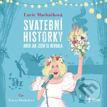 Audiokniha: Svatební historky aneb Jak jsem se nevdala (Lucie Macháčková). Témbr, 2024 Audiokniha: Svatební historky aneb Jak jsem se nevdala (Lucie Macháčková). Témbr, 2024