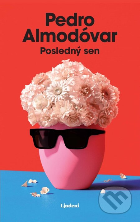 Kniha: Posledný sen (Pedro Almodóvar). Lindeni, 2024 Kniha: Posledný sen (Pedro Almodóvar). Lindeni, 2024